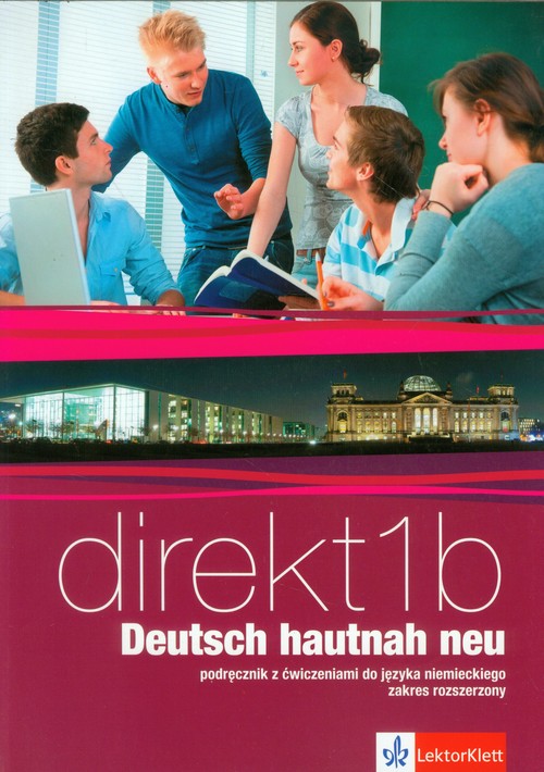 Image of Direkt 1B Deutsch hautnah neu Podręcznik z ćwiczeniami do języka niemieckiego z płytą CD Zakres rozszerzony
