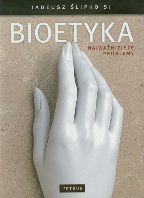Image of Bioetyka Najważniejsze problemy