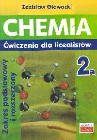Image of Chemia 2a Ćwiczenia dla licealistów Zakres podstawowy i rozszerzony Liceum, technikum