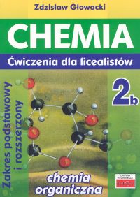 Image of Chemia 2b Ćwiczenia dla licealistów Zakres podstawowy i rozszerzony