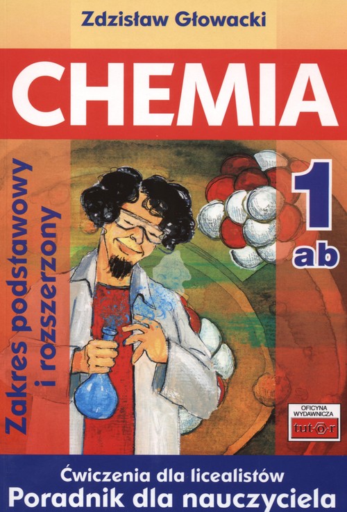 Image of Chemia 1 Ćwiczenia dla licealistów Poradnik dla nauczyciela Zakres podstawowy i rozszerzony
