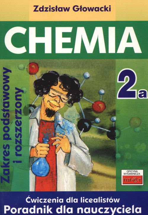 Image of Chemia 2A Ćwiczenia dla licealistów Poradnik dla nauczyciela Zakres podstawowy i rozszerzony