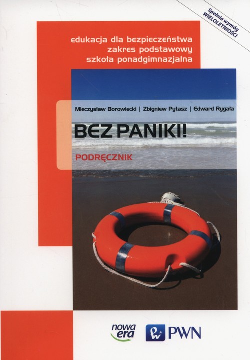 Image of Bez paniki! Edukacja dla bezpieczeństwa Podręcznik wieloletni Zakres podstawowy Szkoła ponadgimnazjalna