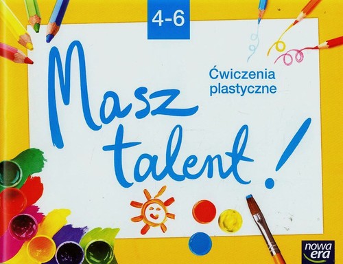 Image of Do dzieła! 4-6 Ćwiczenia plastyczne Masz talent Szkoła podstawowa
