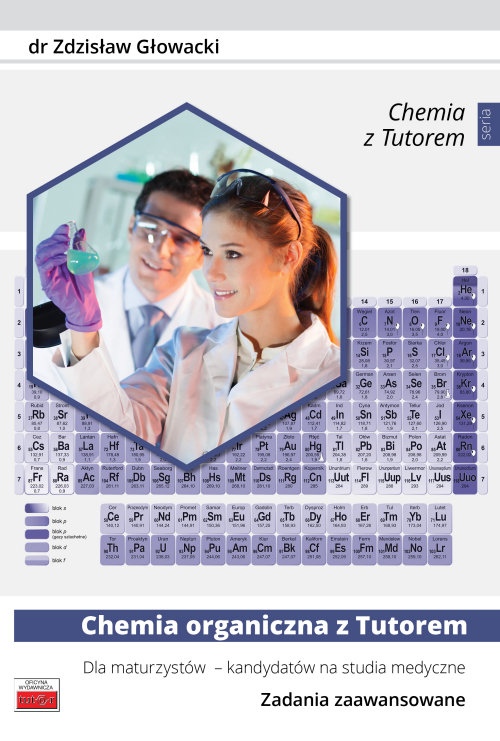 Image of Chemia organiczna z Tutorem dla maturzystów - kandydatów na studia medyczne Zadania zaawansowane