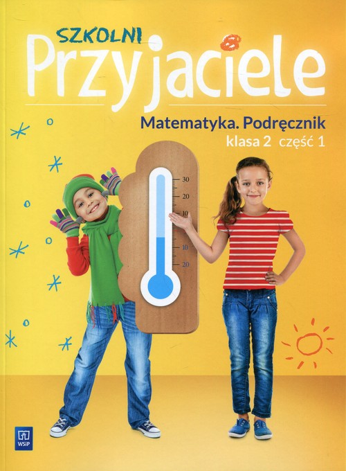 Image of Szkolni Przyjaciele 2 Matematyka Podręcznik Część 1 Szkoła podstawowa