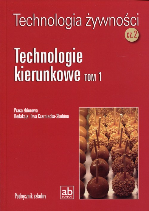 Image of Technologia żywności Część 2 Technologie kierunkowe Tom 1