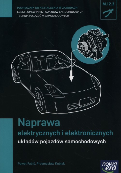 Image of Naprawa elektrycznych i elektronicznych układów pojazdów samochodowych Podręcznik Technikum
