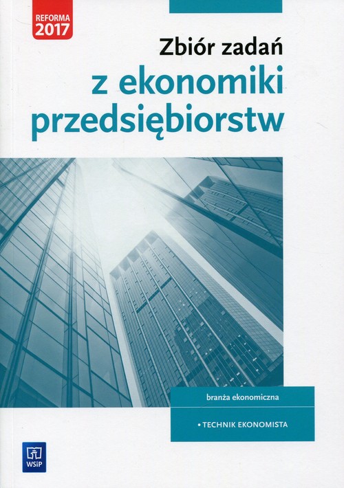 Image of Zbiór zadań z ekonomiki przedsiębiorstw Kwalifikacja A.35 Branża ekonomiczna. Technik Ekonomista