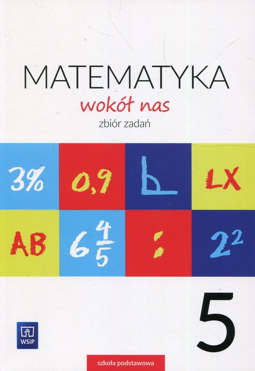 Image of Matematyka wokół nas 5 Zbiór zadań Szkoła podstawowa