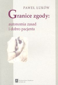 Image of Granice zgody Autonomia zasad i dobro pacjenta