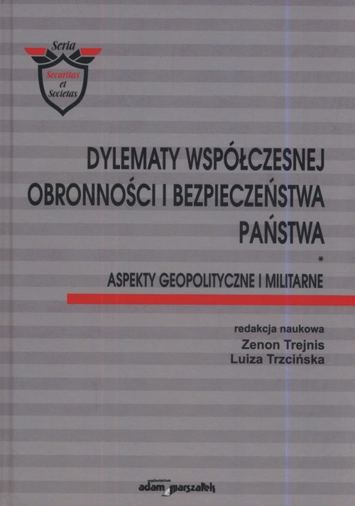 Image of Dylematy współczesnej obronności i bezpieczeństwa państwa Aspekty geopolityczne i militarne.