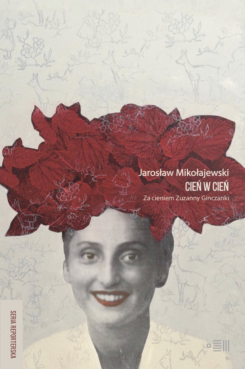 Image of Cień w cień Za cieniem Zuzanny Ginczanki