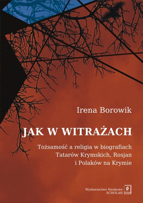 Image of Jak w witrażach Tożamość a religia w biografiach Tatarów Krymskich, Rosjan i Polaków na Krymie