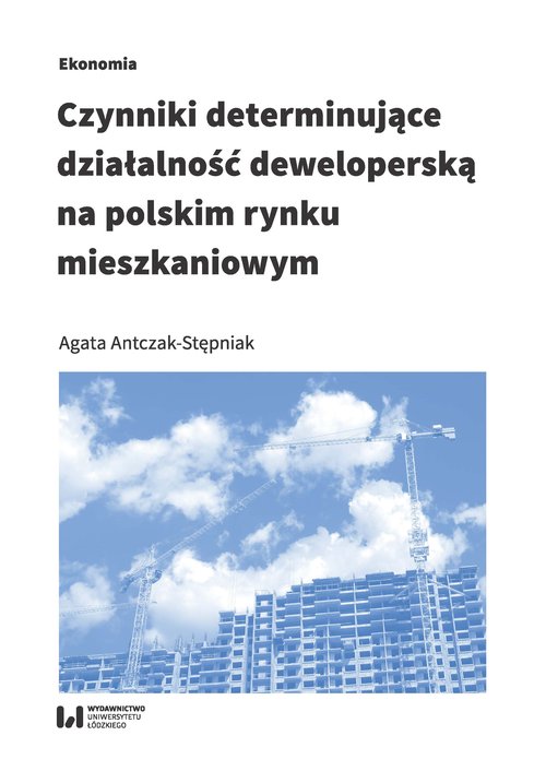 Image of Czynniki determinujące działalność deweloperską na polskim rynku mieszkaniowym
