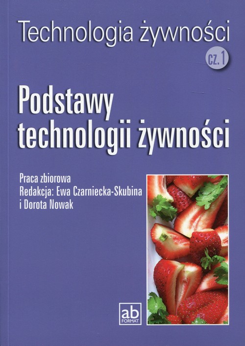 Image of Technologia żywności Część 1 Podstawy technologii żywności