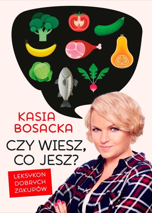 Image of Czy wiesz, co jesz? Leksykon dobrych zakupów