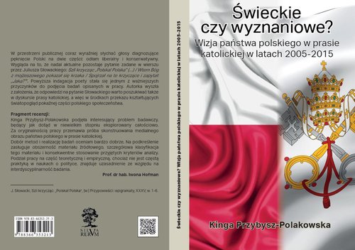 Image of Świeckie czy wyznaniowe? Wizja państwa polskiego w prasie katolickiej w latach 2005–2015
