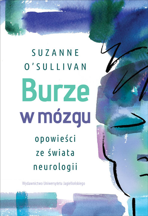 Image of Burze w mózgu Opowieści ze świata neurologii