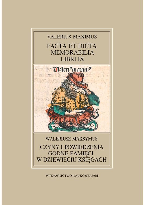 Image of Fontes Historiae Antiquae XXXIX Waleriusz Maksymus, Czyny i powiedzenia godne pamięci w dziewięciu