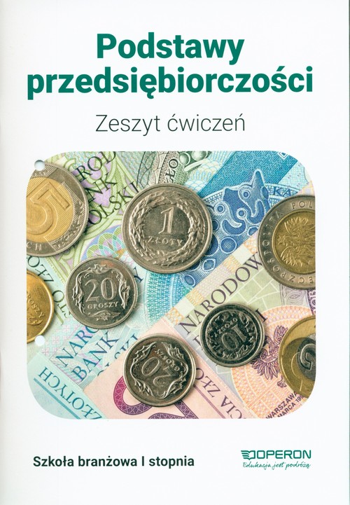 Image of Podstawy przedsiębiorczości Zeszyt ćwiczeń Szkoła branżowa 1 stopnia