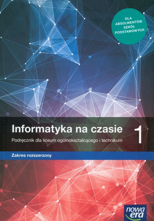 Image of Informatyka na czasie 1 Podręcznik Zakres rozszerzony Szkoła ponadpodstawowa