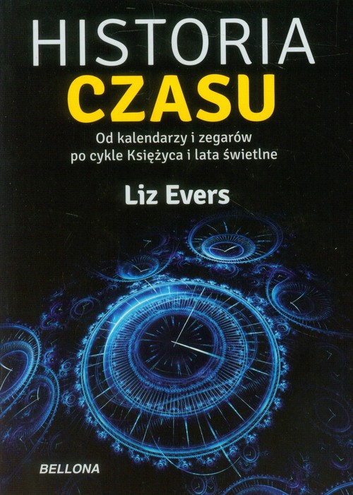 Image of Historia czasu Od kalendarzy i zegarów po cykle Księżyca i lata świetlne