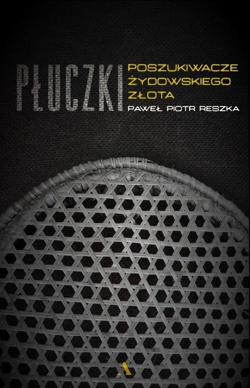 Image of Płuczki W poszukiwaniu żydowskiego złota