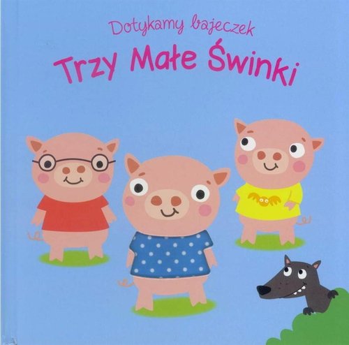 Image of Dotykamy bajeczek Trzy świnki