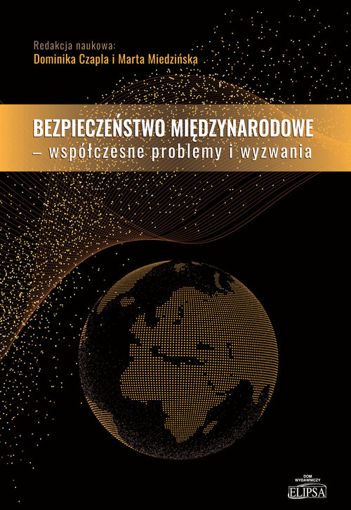 Image of Bezpieczeństwo międzynarodowe Współczesne problemy i wyzwania
