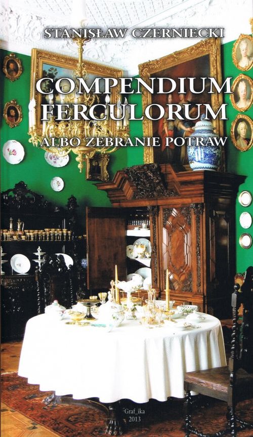 Image of Compendium Ferculorum, albo Zebranie Potraw