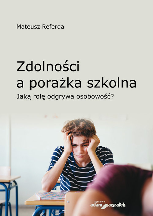 Image of Zdolności a porażka szkolna Jaką rolę odgrywa osobowość?
