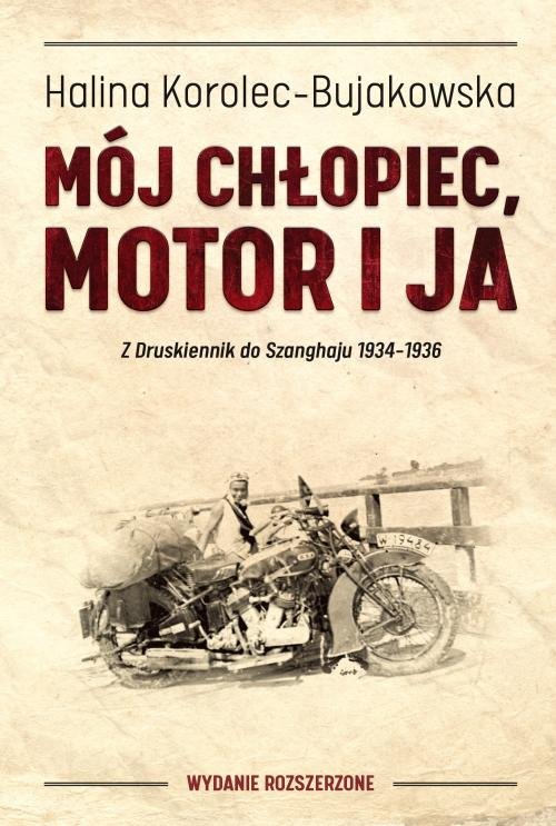 Image of Mój chłopiec motor i ja Z Druskiennik do Szanghaju 1934-1936