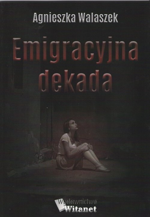 Image of Emigracyjna dekada