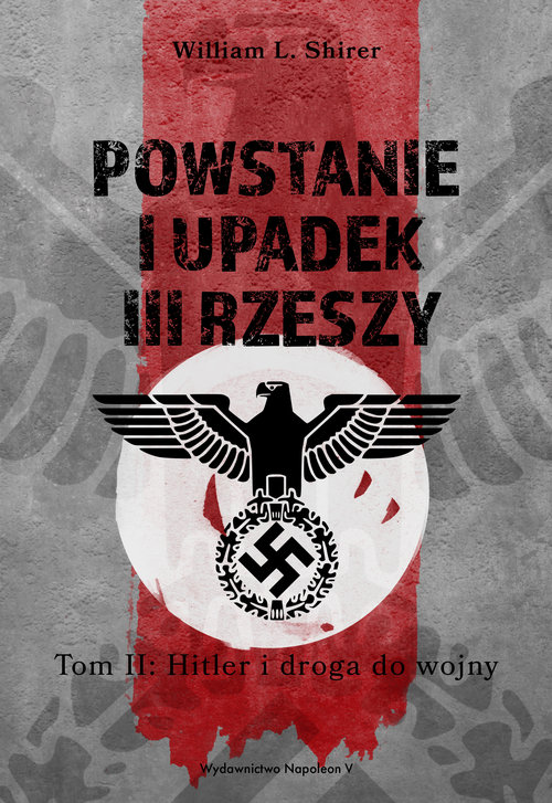 Image of Powstanie i upadek III Rzeszy Tom II Hitler i droga do wojny