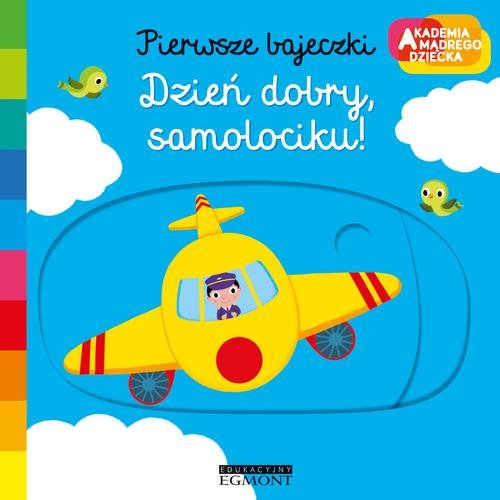 Image of Dzień dobry samolociku Pierwsze bajeczki