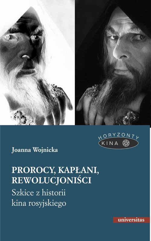 Image of Prorocy, kapłani, rewolucjoniści. Szkice z historii kina rosyjskiego