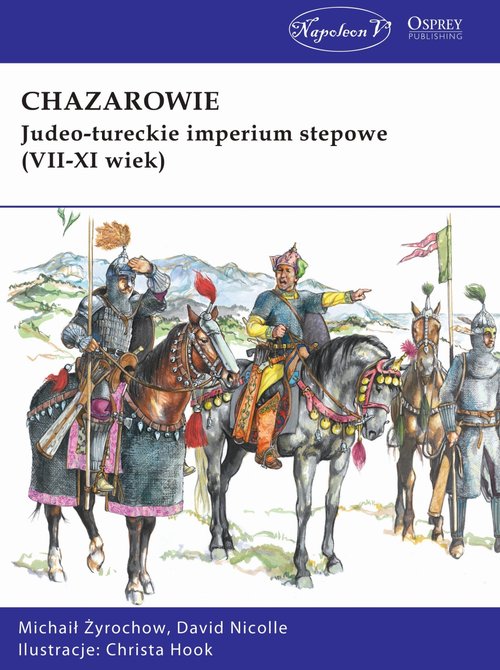 Image of Chazarowie Judeo-tureckie imperium stepowe (VII-XI wiek)