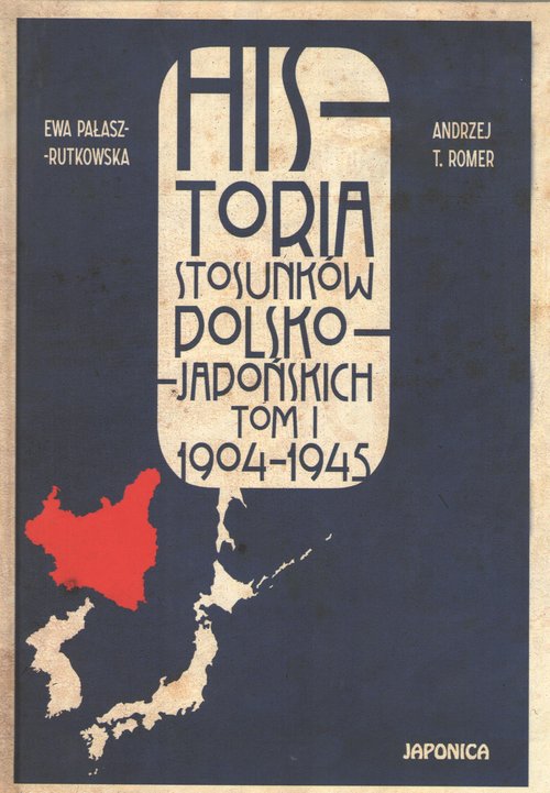 Image of Historia stosunków polsko-japońskich, Tom 1 1904-1945