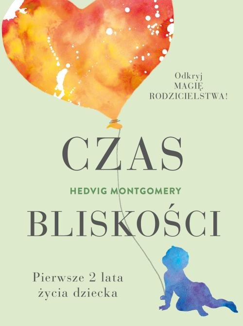 Image of Czas bliskości Pierwsze 2 lata życia dziecka