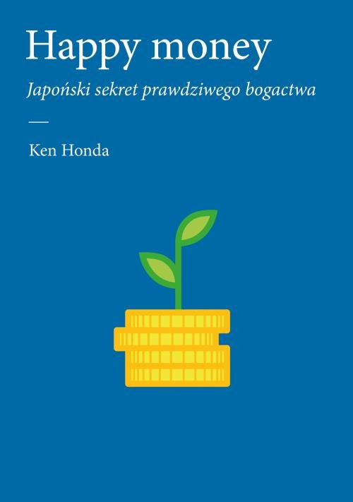 Image of Happy money Japoński sekret prawdziwego bogactwa