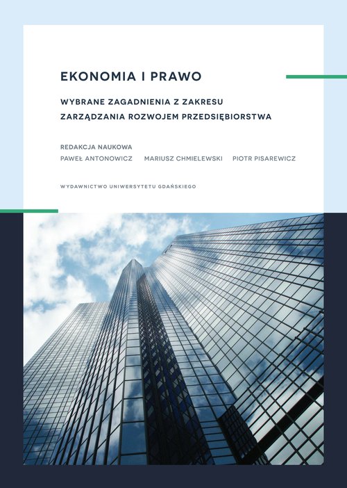 Image of Ekonomia i prawo. Wybrane zagadnienia z zakresu zarządzania rozwojem przedsiębiorstwa