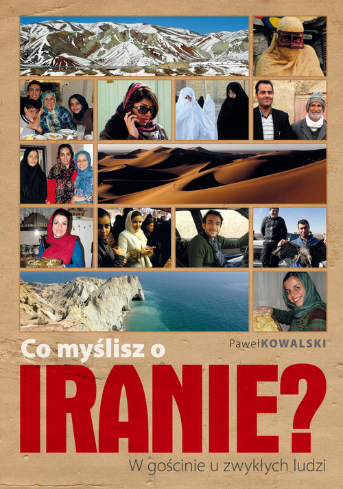 Image of Co myślisz o Iranie? W gościnie u zwykłych ludzi