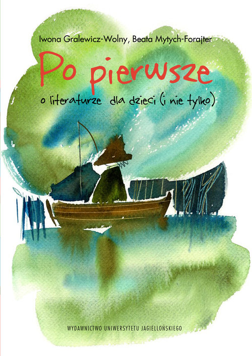 Image of Po pierwsze O literaturze dla dzieci (i nie tylko)