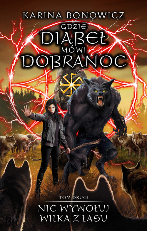 Image of Gdzie diabeł mówi dobranoc Tom 2 Nie wywołuj wilka z lasu