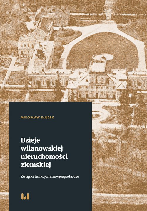 Image of Dzieje wilanowskiej nieruchomości ziemskiej Związki funkcjonalno-gospodarcze