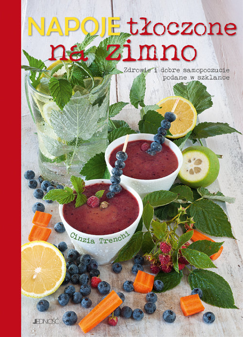 Image of Napoje tłoczone na zimno Zdrowie i dobre samopoczucie zamknięte w szklance