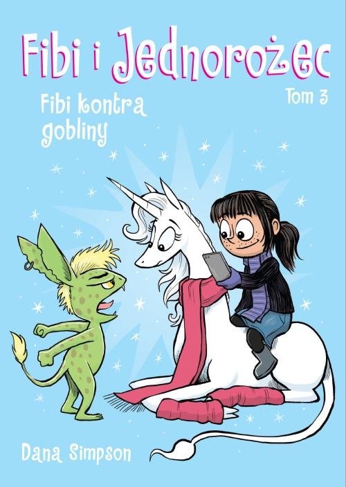 Image of Fibi i jednorożec Tom 3 Jednorożec kontra gobliny