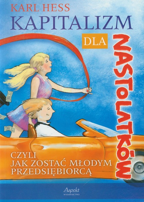 Image of Kapitalizm dla nastolatków czyli jak zostać młodym przedsiębiorcą