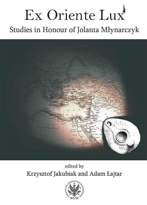 Image of Ex Oriente Lux Studies in Honour of Jolanta Młynarczyk